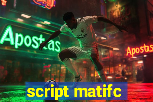 script matifc